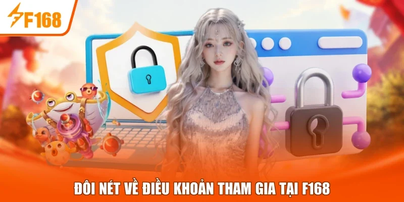 Đôi nét về điều khoản tham gia tại F168