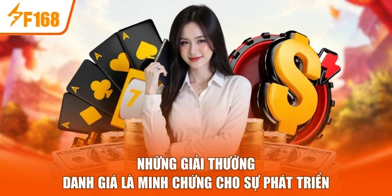 Những giải thưởng danh giá là minh chứng cho sự phát triển