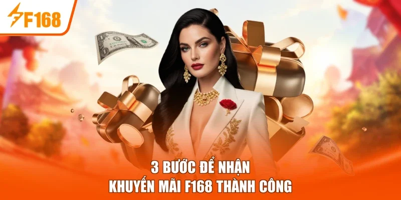 3 bước để nhận khuyến mãi F168 thành công