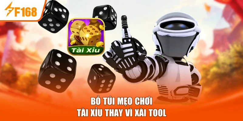 Bỏ túi mẹo chơi Tài Xỉu thay vì xài tool