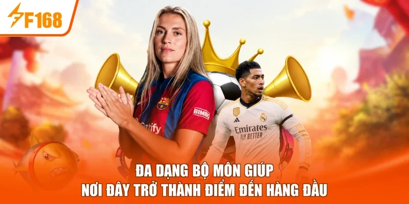 Đa dạng bộ môn giúp nơi đây trở thành điểm đến hàng đầu