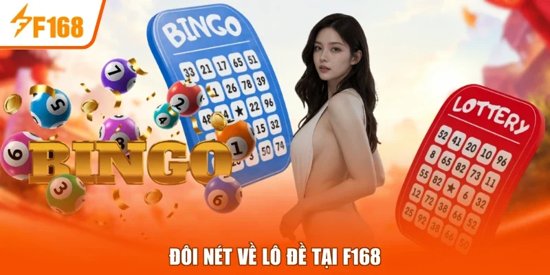 Đôi nét về lô đề tại F168