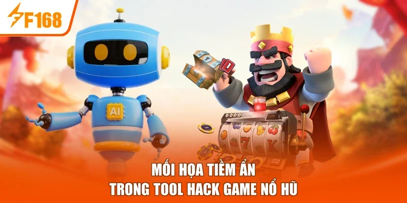 Mối họa tiềm ẩn trong tool hack game nổ hũ