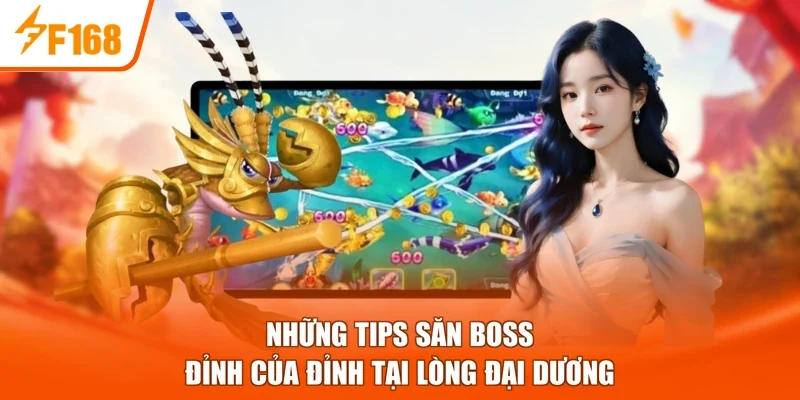 Những tips săn boss đỉnh của đỉnh tại lòng đại dương