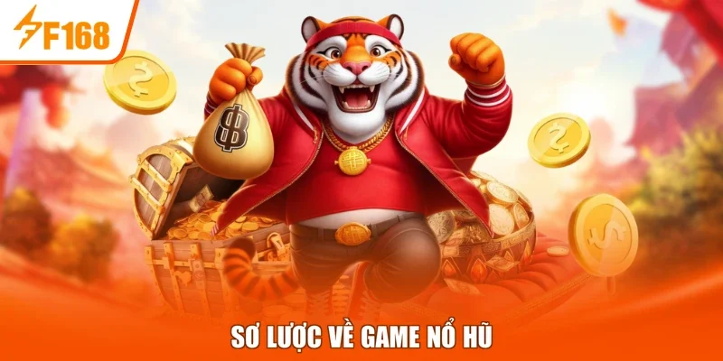 Sơ lược về game nổ hũ