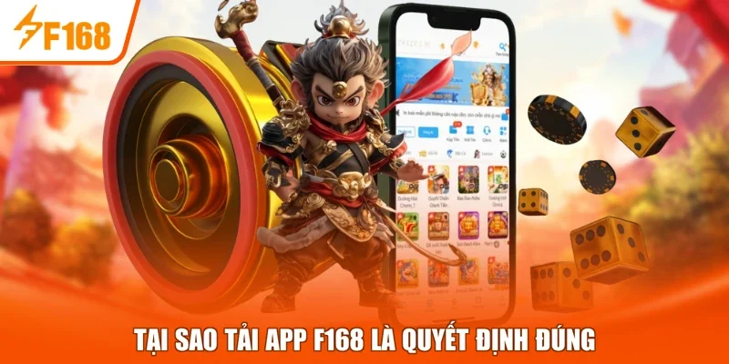 Tại sao tải app F168 là quyết định đúng