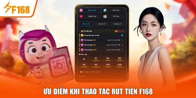 Ưu điểm khi thao tác rút tiền F168 